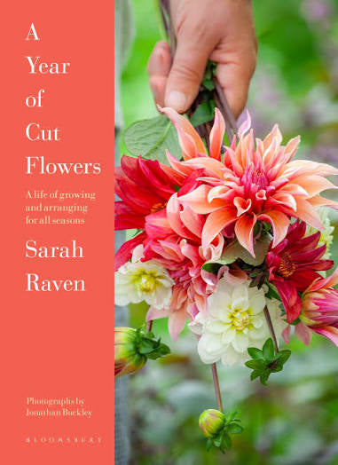 A Year of Cut Flowers by Sarah Raven