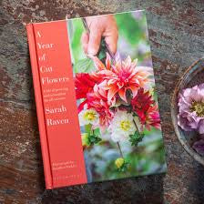 A Year of Cut Flowers by Sarah Raven